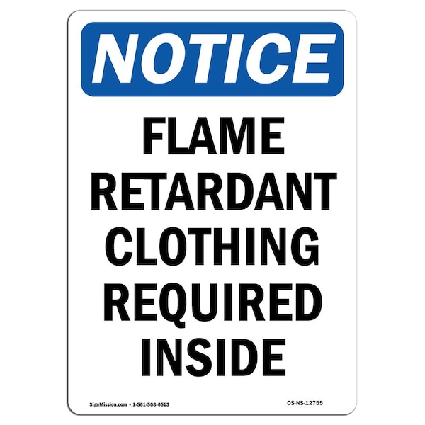 Signmission OSHA, Flame Retardant Clothing Required Inside, 14in X 10in Rigid Plastic, 10" W, 14" H, Portrait OS-NS-P-1014-V-12755 - main